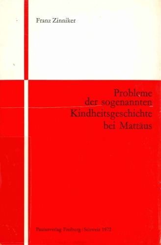 Probleme der sogenannten Kindheitsgeschichte bei Mattäus