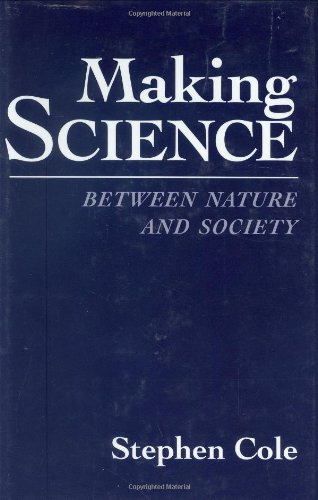 Making Science: Between Nature and Society