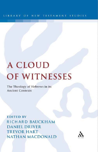 A Cloud of Witnesses: The Theology of Hebrews in Its Ancient Contexts