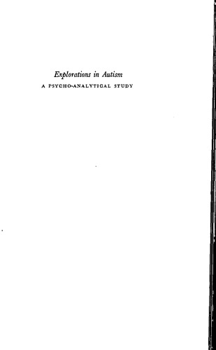 Explorations in autism: a psycho-analytical study