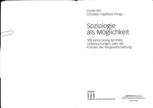 Soziologie als Möglichkeit: 100 Jahre Georg Simmels Untersuchungen über die Formen der Vergesellschaftung