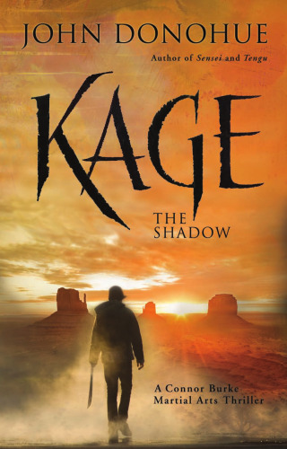 Kage: The Shadow (A Connor Burke Martial Arts Thriller)