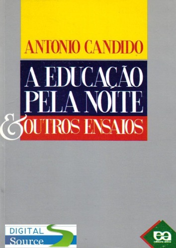 A educação pela noite e outros ensaios