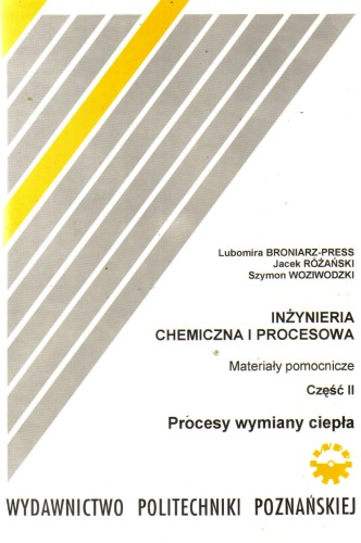 Inżynieria chemiczna i procesowa. cz. II. Procesy wymiany ciepła