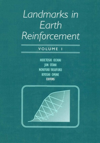 Landmarks in earth reinforcement: proceedings of the International Symposium on Earth Reinforcement : Fukuoka, Kyushu, Japan, 14-16 November, 2001, Òîì 1