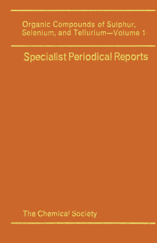 Organic Compounds of Sulphur, Selenium, and Tellurium  vol 1