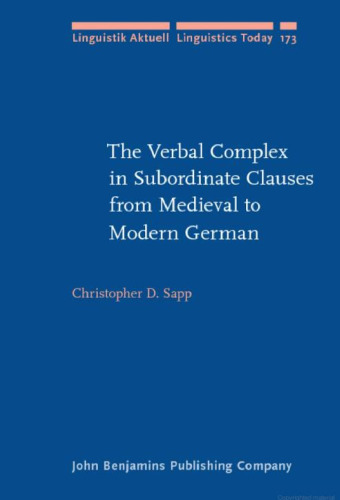 The Verbal Complex in Subordinate Clauses from Medieval to Modern German