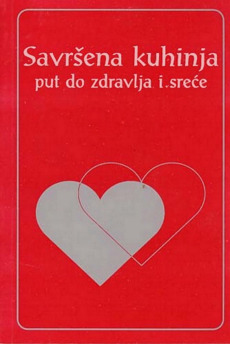 Savršena kuhinja: put do zdravlja i sreće vegetarijanska i makrobiotička kuharica