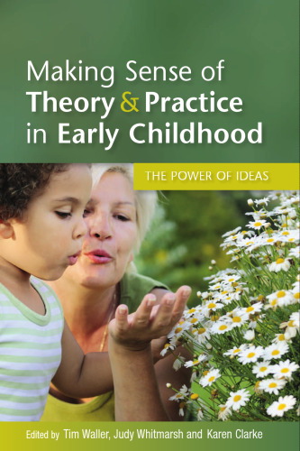 Making Sense of Theory & Practice in Early Childhood: The power of ideas