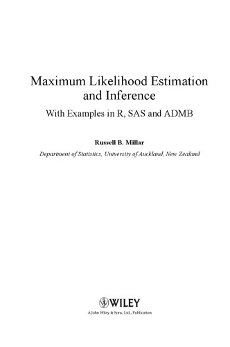 Maximum Likelihood Estimation and Inference: With Examples in R, SAS and ADMB (Statistics in Practice)