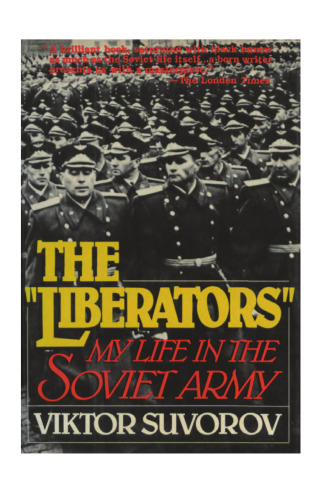 The 'Liberators': My Life in the Soviet Army