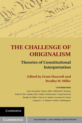 The Challenge of Originalism: Theories of Constitutional Interpretation