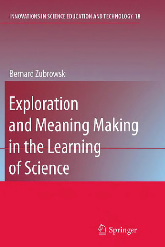 Exploration and Meaning Making in the Learning of Science