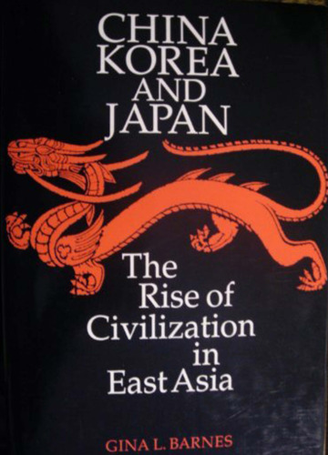 China, Korea and Japan: the rise of civilization in East Asia