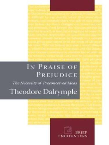 In praise of prejudice: the necessity of preconceived ideas