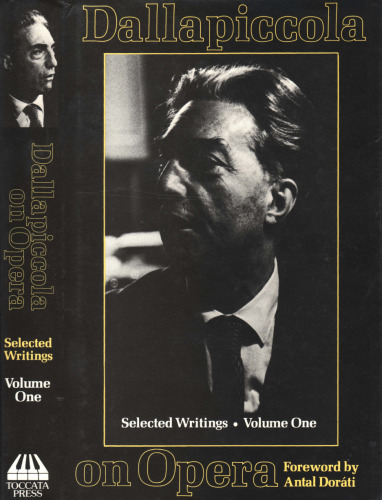 Dallapiccola on Opera: Selected Writings: Volume One (Musicians on Music)