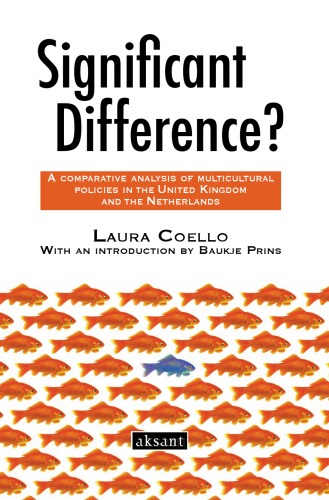 Significant difference?: a comparative analysis of multicultural policies in the United Kingdom and the Netherlands