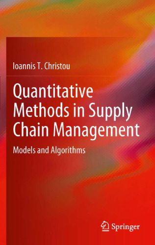 Quantitative Methods in Supply Chain Management: Models and Algorithms