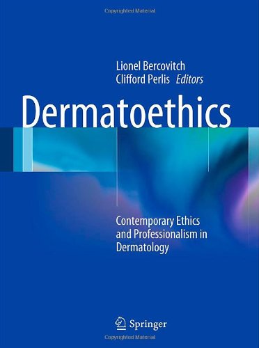 Dermatoethics: Contemporary Ethics and Professionalism in Dermatology