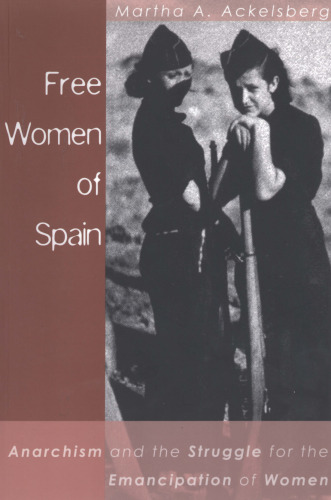 Free Women of Spain: Anarchism and the Struggle for the Emancipation of Women