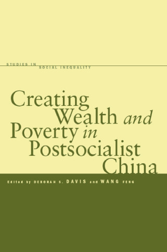 Creating wealth and poverty in postsocialist China