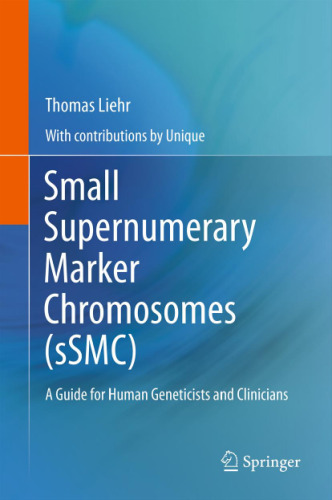 Small Supernumerary Marker Chromosomes (sSMC): A Guide for Human Geneticists and Clinicians