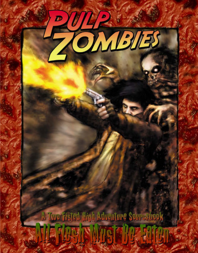 Pulp Zombies (All Flesh Must Be Eaten RPG)