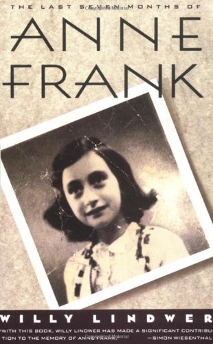 The Last Seven Months of Anne Frank