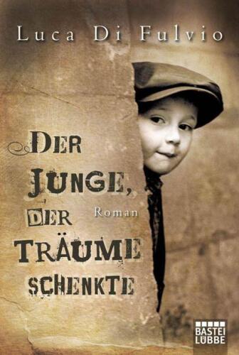 Der Junge, der Träume schenkte: Roman