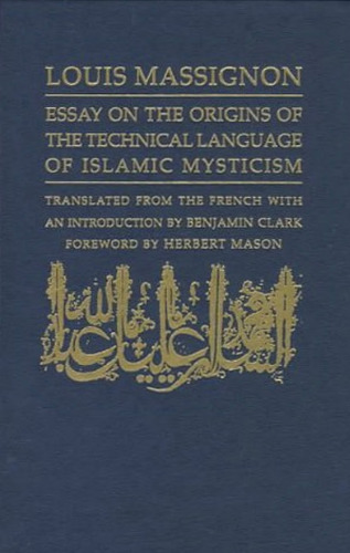 Essay on the Origins of the Technical Language of Islamic Mysticism