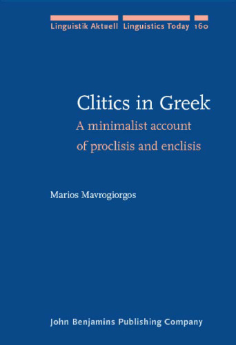 Clitics in Greek: A minimalist account of proclisis and enclisis