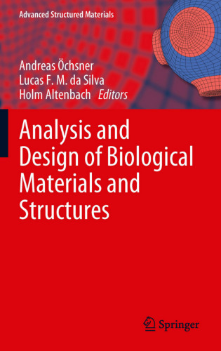 Analysis and Design of Biological Materials and Structures