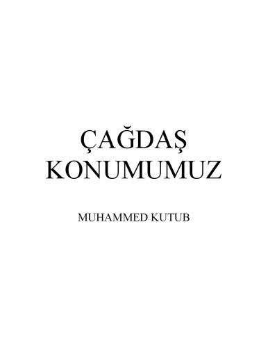 Çağdaş Konumumuz