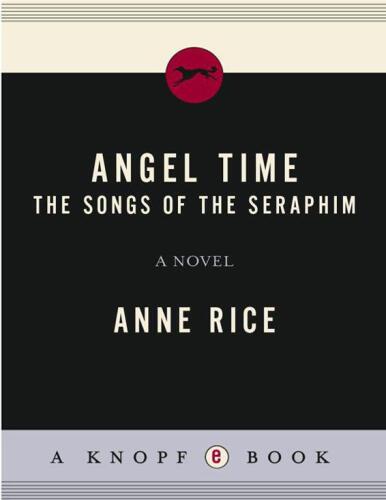 Angel Time: The Songs of the Seraphim, Book One