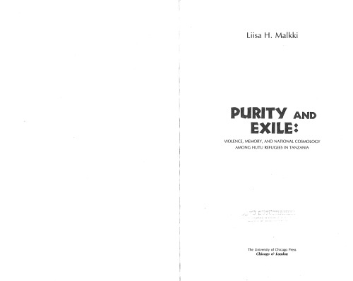 Purity and exile: violence, memory, and national cosmology among Hutu refugees in Tanzania