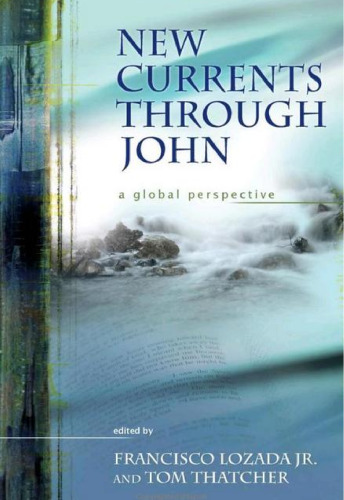 New Currents Through John: A Global Perspective (Resources for Biblical Study)