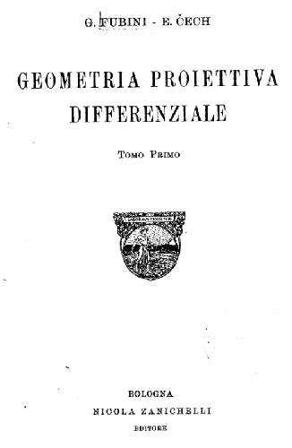 Geometria proiettiva differenziale, tomo 1