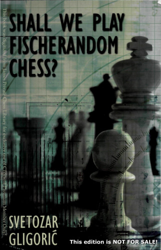 Shall We Play Fischerandom Chess? (Batsford Chess Books)