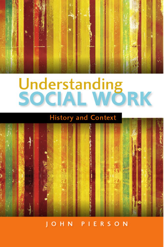 Understanding Social Work: History and Context