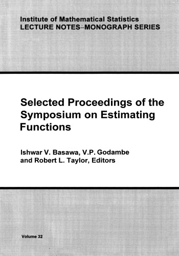 Selected proceedings of the Symposium on Estimating Functions