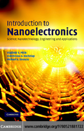 Introduction to Nanoelectronics: Science, Nanotechnology, Engineering, and Applications