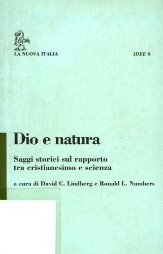 Dio e natura: saggi storici sul rapporto tra cristianesimo e scienza