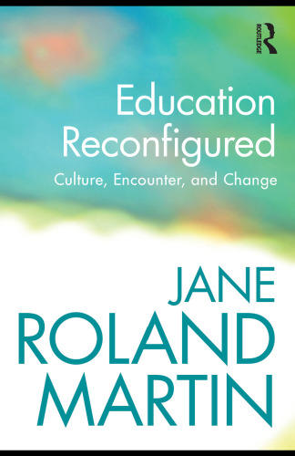 Education Reconfigured: Culture, Encounter, and Change