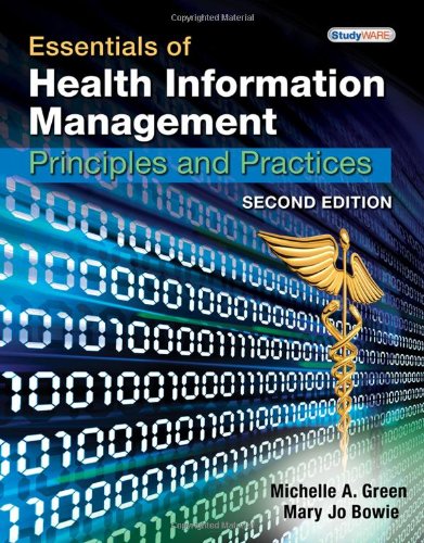 Essentials of Health Information Management: Principles and Practices, Second Edition