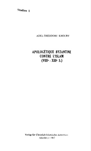 Apologétique byzantine contre l'Islam (VIIIe-XIIIe s.)