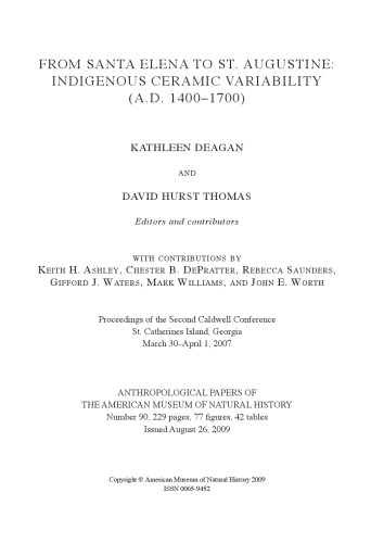 From Santa Elena to St. Augustine: Indigenous Ceramic Variability (A.D. 1400–1700): Anthropological Papers of the American Museum of Natural History Number 90