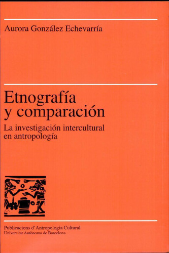 Etnografía y comparación: la investigación intercultural en antropología