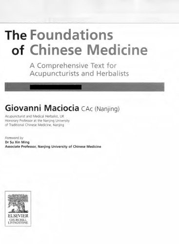 The Foundations of Chinese Medicine: A Comprehensive Text for Acupuncturists and Herbalists. Second Edition