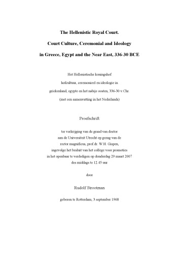 The Hellenistic Royal Court. Court Culture, Ceremonial and Ideology in Greece, Egypt and the Near East, 336-30 BCE (PhD Rotterdam)