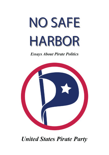 No Safe Harbour - Essays About Pirate Politics